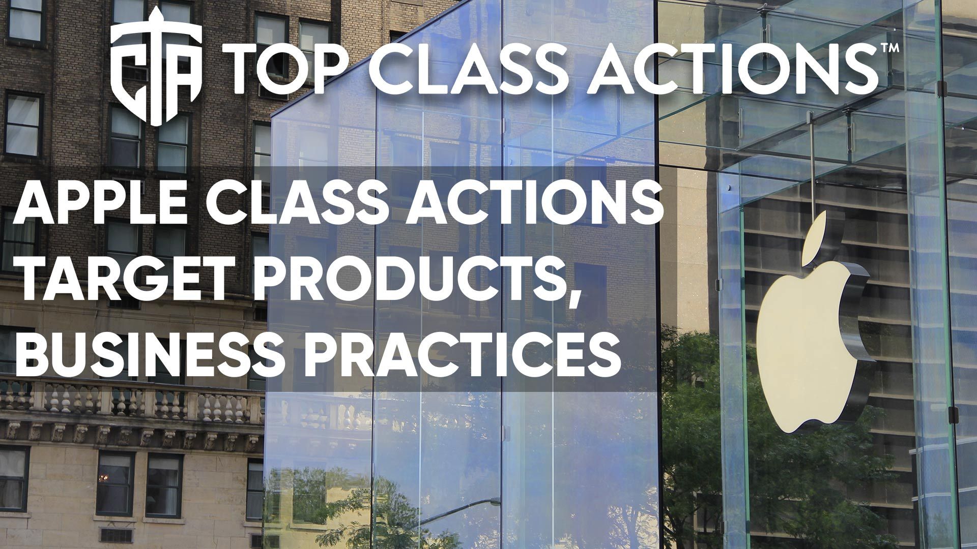 Apple class actions target products, business practices Top Class Actions