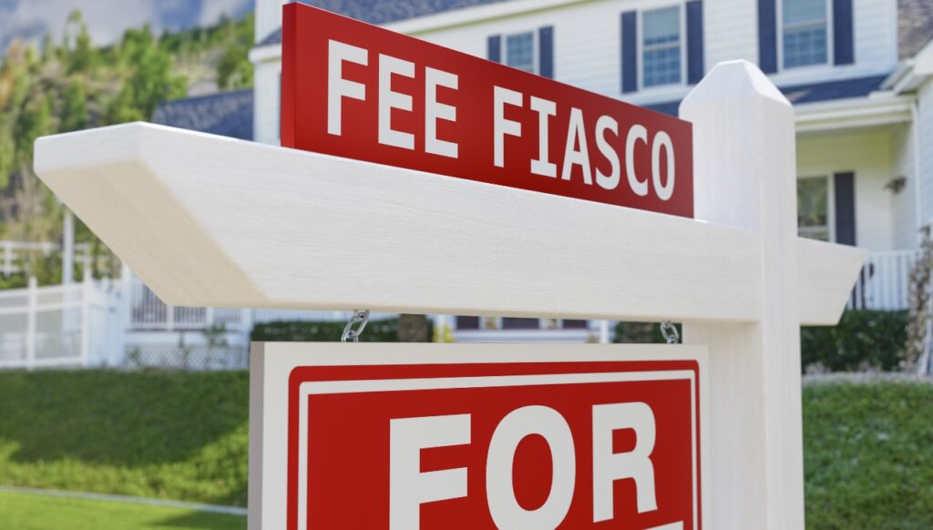 "Fee Fiasco" on a for sale sign in front of house.